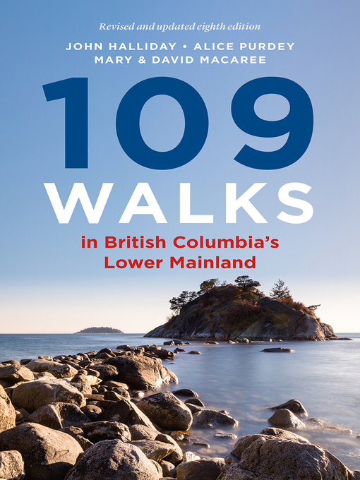 Title details for 109 Walks in British Columbia's Lower Mainland by John Halliday - Wait list